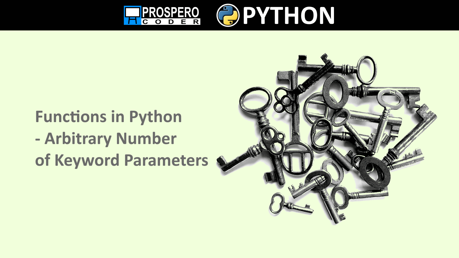 Functions In Python Arbitrary Number Of Keyword Parameters Prospero Coder